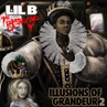 Lil B The BasedGod_Illusions Of Grandeur Lil B The BasedGod_Illusions Of Grandeur
