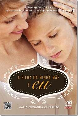 capa_ a filha da minha mãe e eu.indd capa_ a filha da minha mãe e eu.indd