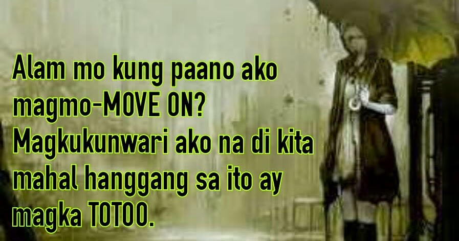 Emotions of Love: Moving On Quotes in Tagalog