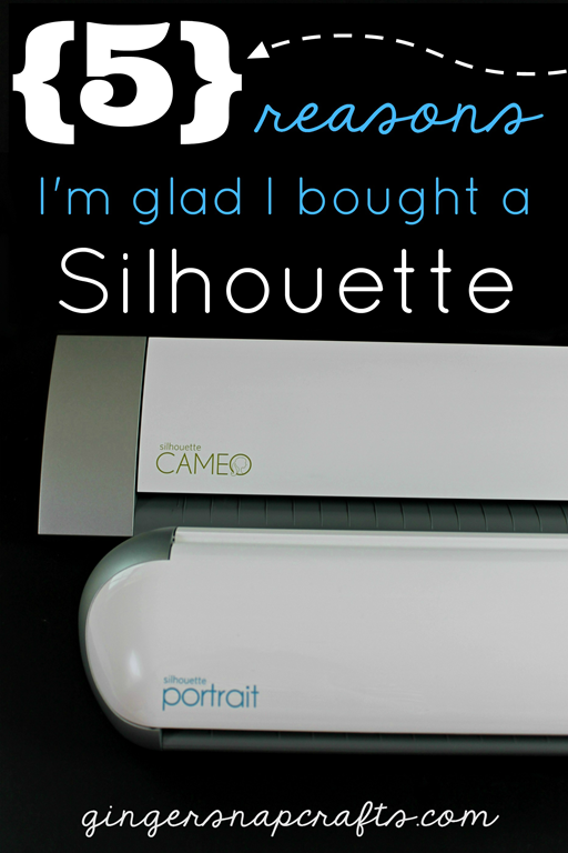 5 Reasons that I'm glad I bought a Silhouette at GingerSnapCrafts.com #SilhouetteCameo #SilhouettePortrait _thumb[8]
