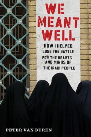 Cover of 'We Meant Well: How I Helped Lose the Battle for the Hearts and Minds of the Iraqi People' by Peter Van Buren