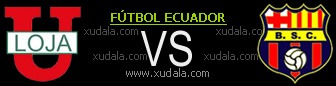 LDU de Loja vs Barcelona Guayaquil