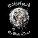 2010 - The World is Yours - Motörhead