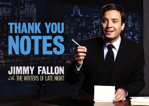 [Thank-you-Notes-Jimmy-Fallon%255B2%255D.jpg]
