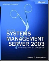 microsoft-systems-management-server-2003-administrators-companion-by-steven-d-kaczmarek