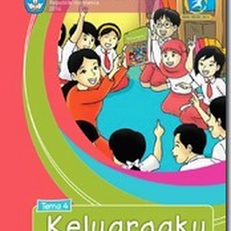 Buku Guru : Kelas 01 SD Tematik 4 Keluargaku Kurikulum 2013