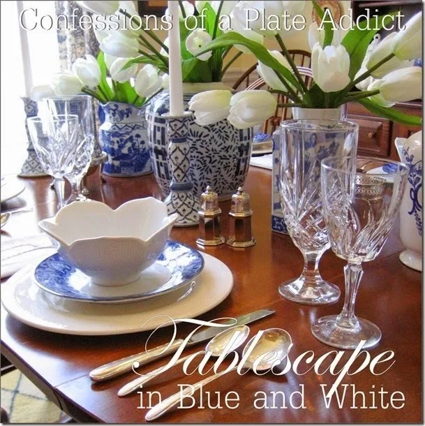 CONFESSIONS OF A PLATE ADDICT Spring Tablescape in Blue and White