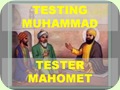 Testing Muhammad..إختبار محمد..Tester Mahomet