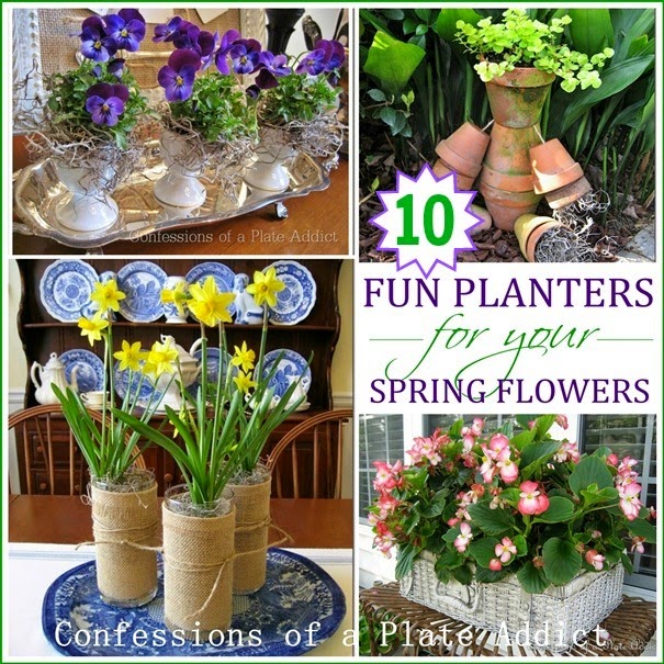 CONFESSIONS OF A PLATE ADDICT Ten Fun Planters for Your Spring Flowers CONFESSIONS OF A PLATE ADDICT Ten Fun Planters for Your Spring Flowers