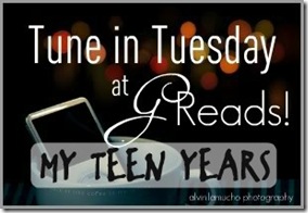 TuneInTuesday-MyTeenYears