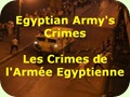 Egyptian Army's Crimes .. Les Crimes de l'Armée Egyptienne