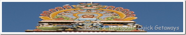 Hosur & Thorapalli: Quick Getaways