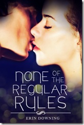 none of the regular rules none of the regular rules