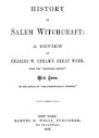 History Of Salem Witchcraft A Review Of Charles Upham Great Work