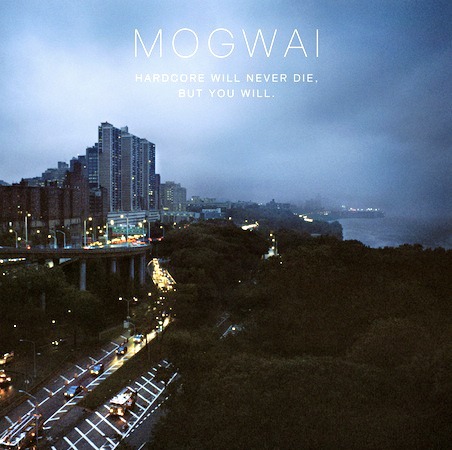 [Mogwai-Hardcore-Will-Never-Die-But-You-Will-review%255B3%255D.jpg]