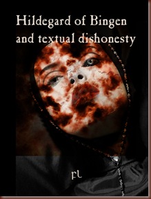Hildegard of Bingen and textual dishonesty Cover Hildegard of Bingen and textual dishonesty Cover