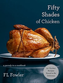 Fifty Shades of Chicken Fifty Shades of Chicken