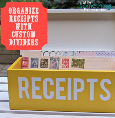 A Little Something in the Meantime: Organize Receipts with Customized Dividers Organize Receipts Square Banner WM
