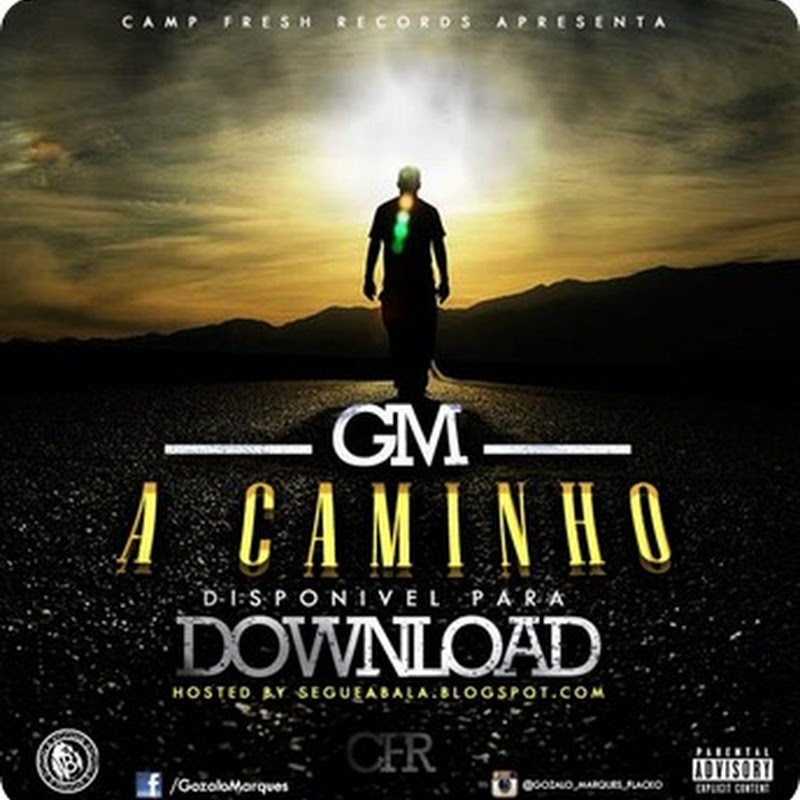 GM-A Caminho [Download Track]