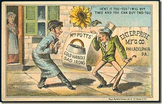 An oversized sunflower is used on this 1880s trade card advertising Mrs. Potts Cold Handle Sad Irons, which makes fun of a popular Aesthetic turn of phrase:“Isn’t it too-too? I will buy two and you can buy two-too.”