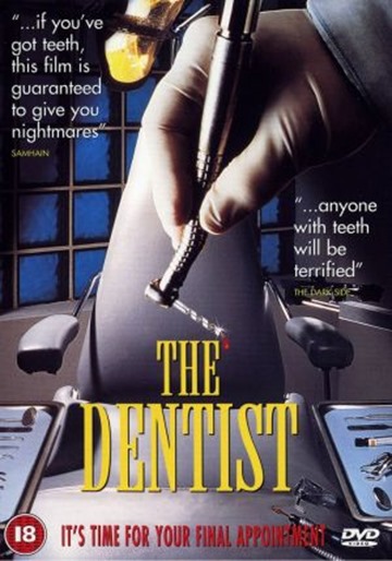THE B-MOVIE CATECHISM: LIFE’S LIKE A MOVIE: THE DENTIST