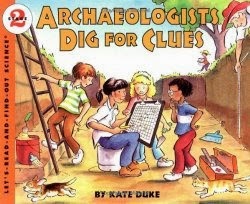 archaeologists dig for clues archaeologists dig for clues