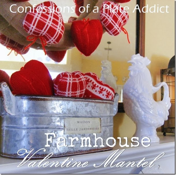 CONFESSIONS OF A PLATE ADDICT Farmhouse Valentine Mantel