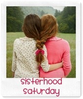 Sisterhood Saturday Blog Hop