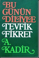 BU-GUNUN-DILIYLE-TEVFIK-FIKRET-A-KADIR-I81__39197246_0 BU-GUNUN-DILIYLE-TEVFIK-FIKRET-A-KADIR-I81__39197246_0