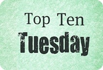 Top Ten Tuesday Top Ten Tuesday