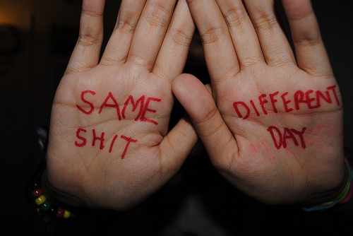 same_shit_different_day_quote