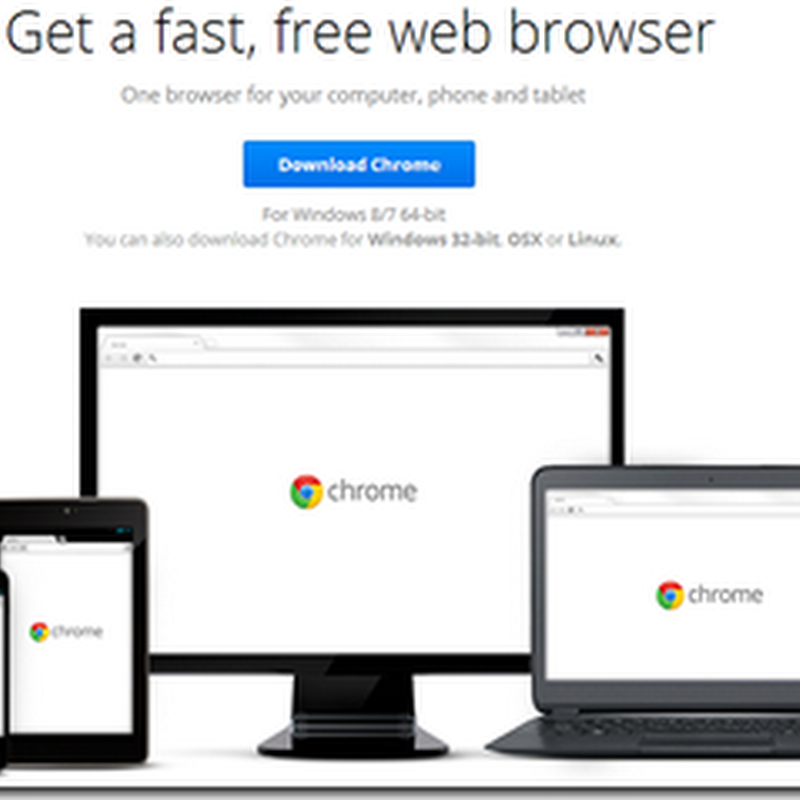 chrome released 64bit version for windows users for faster and safer browsing