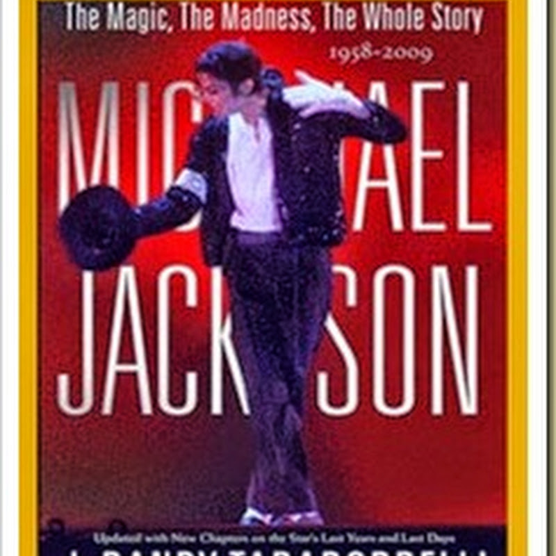 Michael Jackson: The Magic, The Madness, The Whole Story, 1958-2009 By J.Randy Taraborrelli In PDF