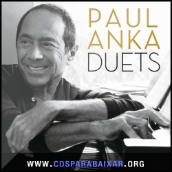 Paul Anka - Duets (2013), Baixar Cds CD Paul Anka - Duets (2013), Cds Download, Baixar Cds, Cds Para Baixar, Cds Completos