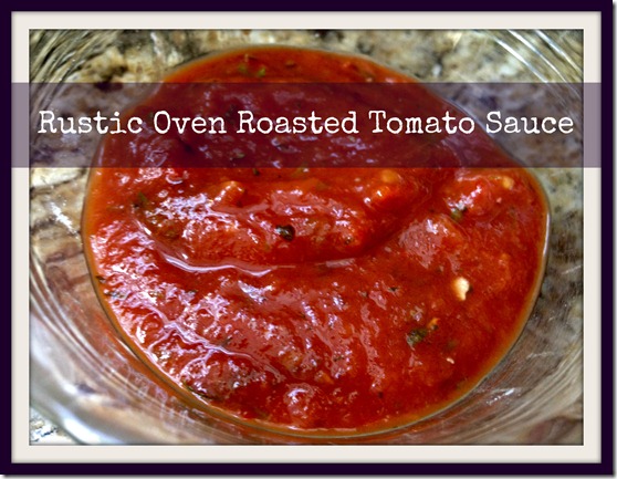 rustic oven roastd tomato sauce