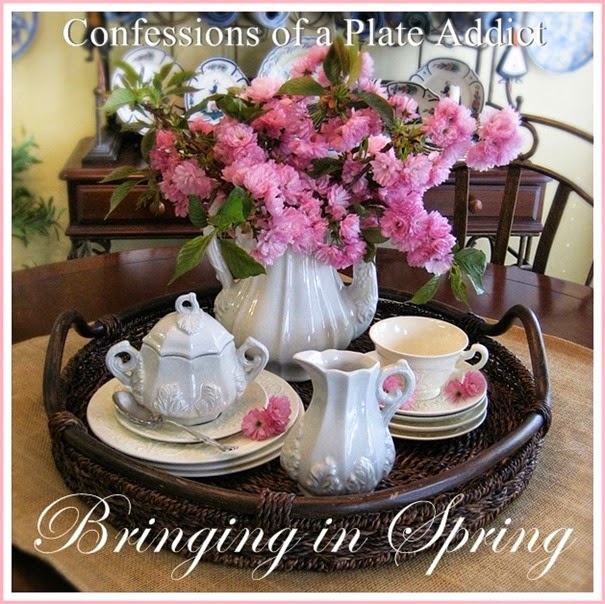 CONFESSIONS OF A PLATE ADDICT Bringing in Spring...Cherry Blossoms and Vintage Ironstone