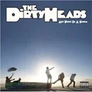 The dirty heads - Any port in a storm