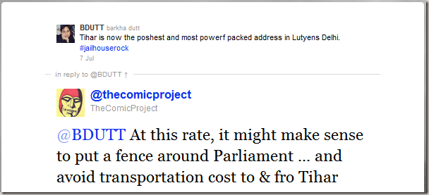 At this rate, it might make sense to put a fence around parliament ... and avoid transportation cost to & fro Tihar