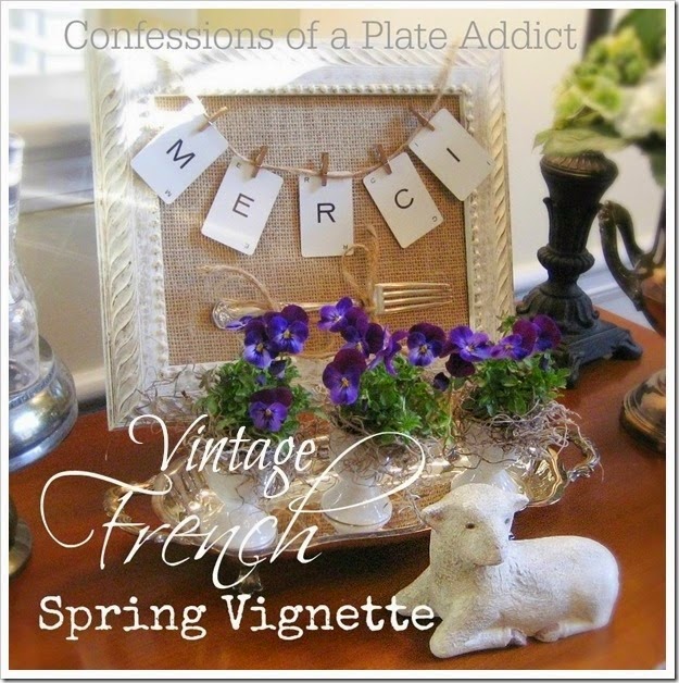 CONFESSIONS OF A PLATE ADDICT Vintage French Spring Vignette CONFESSIONS OF A PLATE ADDICT Vintage French Spring Vignette