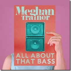 Meghan Trainor // All About That Bass