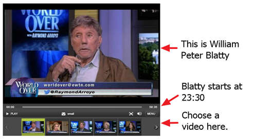 c0 Image explaining how to watch William Peter Blatty's appearance on EWTN's World Over on June 6, 2013.