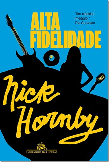 ALTA FIDELIDADE - Nick Hornby - Companhia das Letras ALTA FIDELIDADE - Nick Hornby - Companhia das Letras