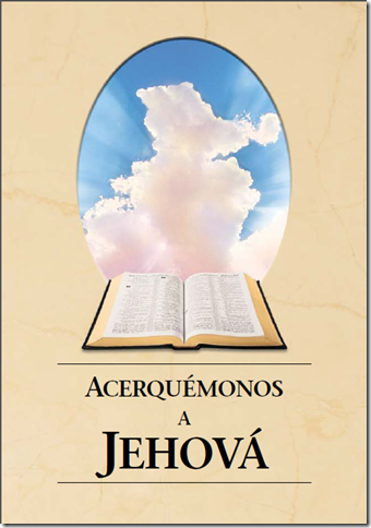 Acerquémonos a Jehová Acerquémonos a Jehová