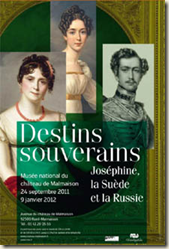 Joséphine, la Suède et la Russie : Destins souverains la Malmaison Joséphine, la Suède et la Russie : Destins souverains la Malmaison