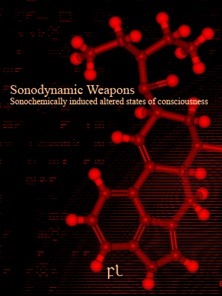 Sonodynamic Weapons - Sonochemically induced altered states of consciousness 