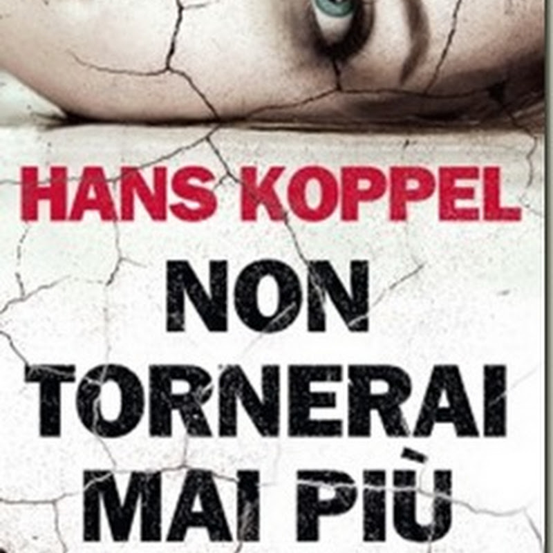 Recensione 'Non tornerai mai più' di Hans Koppel