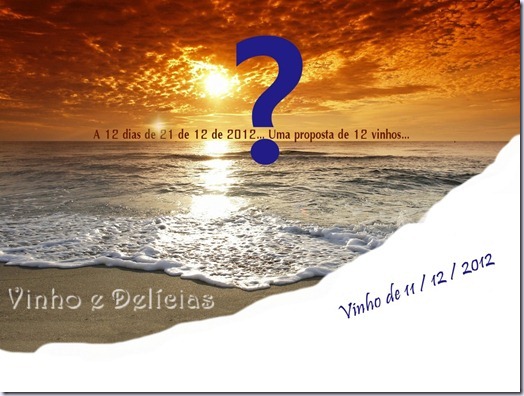 12-12-final-do-mundo-vinhoedelicias3 12-12-final-do-mundo-vinhoedelicias3