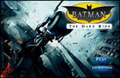 Batman - The Dark Ride Batman - The Dark Ride