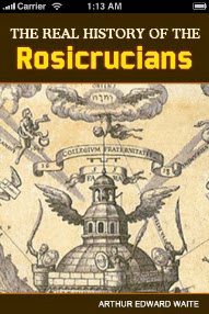 Cover of Arthur Edward Waite's Book The Real History Of The Rosicrucians Part I