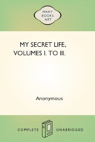 Cover of Anonymous's Book My Secret Life Volumes I To Iii